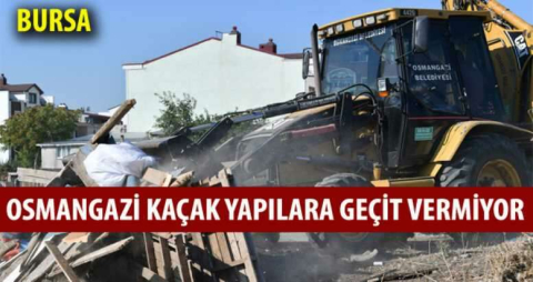 Osmangazi kaçak yapılara geçit vermiyor