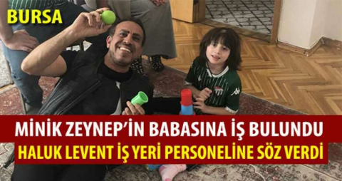 Minik Zeynep'in babasına iş buldu