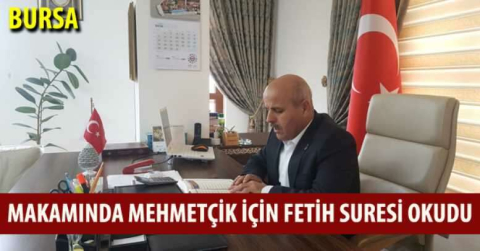 Makamında Mehmetçik için fetih suresi okudu