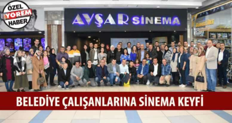 Belediye çalışanlarına sinema keyfi 