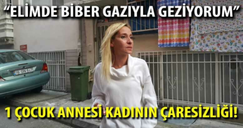 "Elimde biber gazıyla geziyorum"