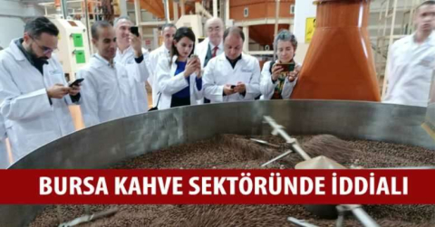 Bursa kahve sektöründe iddialı