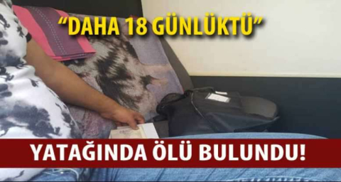 18 günlük bebek yatağında ölü bulundu