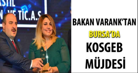 Bakan Varank'tan Bursa'da Kosgeb müjdesi 