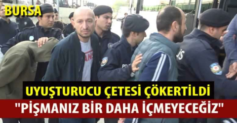 "Pişmanız bir daha içmeyeceğiz"