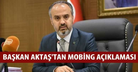 Başkan Aktaş'tan mobing açıklaması