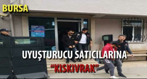 Uyuşturucu satıcıları kıskıvrak yakalandı