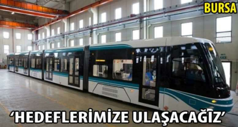 “Hedeflerimize ulaşacağız”