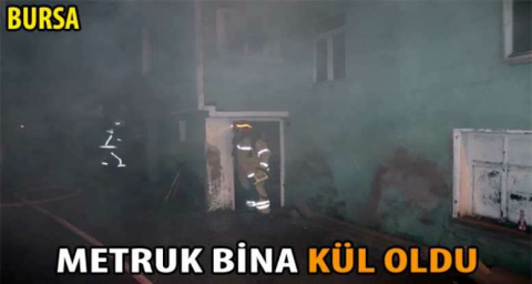 Metruk bina kül oldu