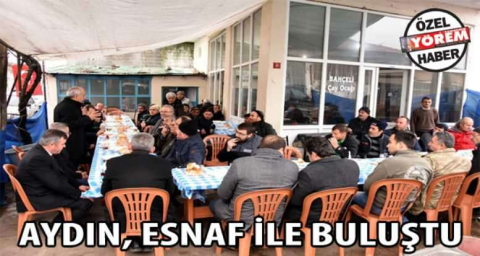 Aydın, esnaf ile buluştu