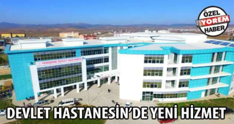 Devlet hastanesinde yeni hizmet