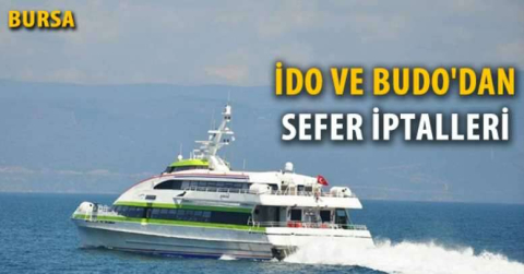 İDO ve BUDO'dan sefer iptalleri