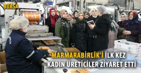 Kadın üreticilerden Marmarabirlik ziyareti