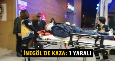 İnegöl'de kaza: 1 yaralı