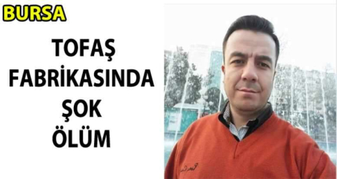 TOFAŞ fabrikasında şok ölüm