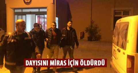 Dayısını miras için öldürmüş