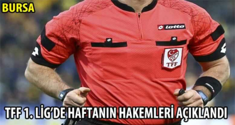 TFF 1.Lig'de haftanın hakemleri açıklandı 