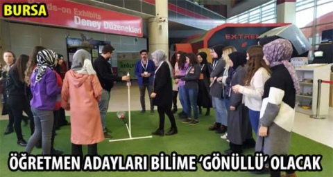 Öğretmen adayları bilime ‘gönüllü’ olacak