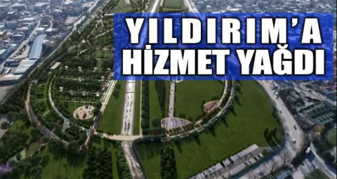 Yıldırım’a hizmet yağdı