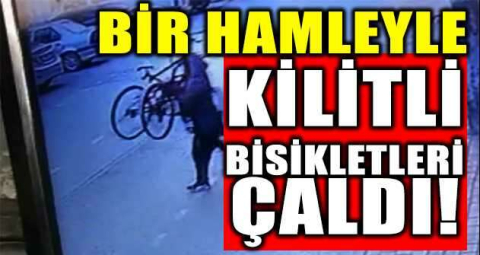 2 bisikleti bir hamleyle böyle çaldı