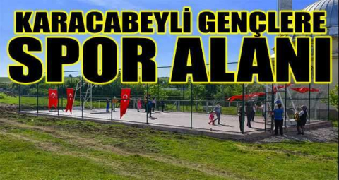 Karacabeyli gençlere spor alanı