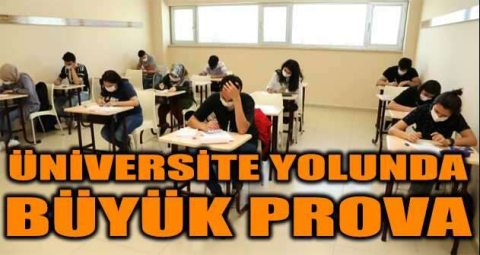 Üniversite yolunda büyük prova