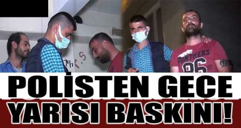 Bursa polisinden gece yarısı baskını