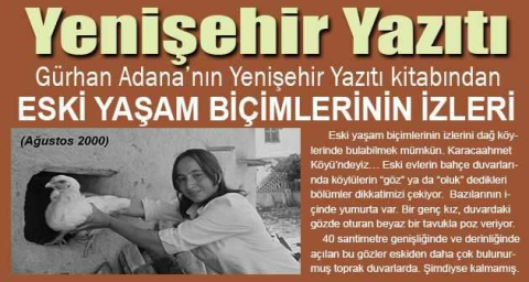 ESKİ YAŞAM BİÇİMLERİNİN İZLERİ