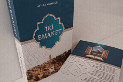 Atilla Mehdigil’in “İki Emanet” Eseri, Kur’an ve Sünnetin Işığında Bir Yaşam Rehberi